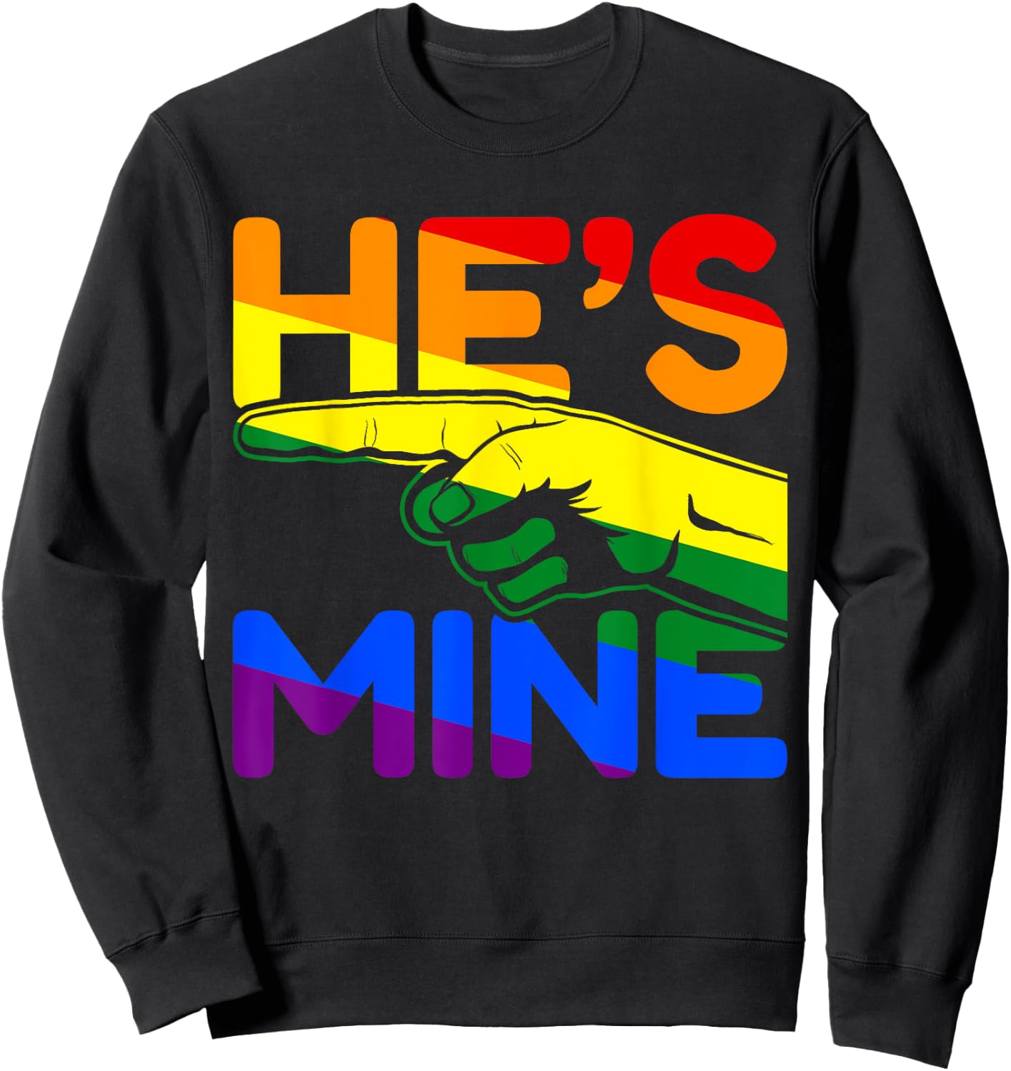 I'm His He's Mine Gay Couples Im His Hes Mine Quote Hes Mine Sweatshirt - Sweatshirt | Black
