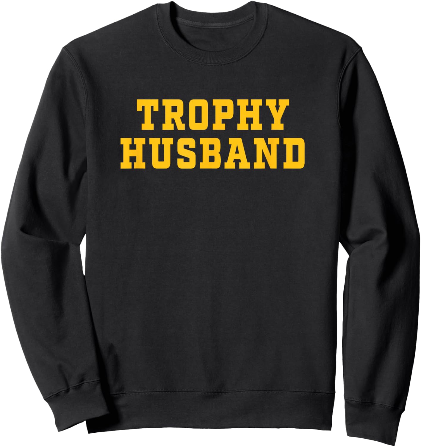 Trophy Husband Sweatshirt - Sweatshirt | Black