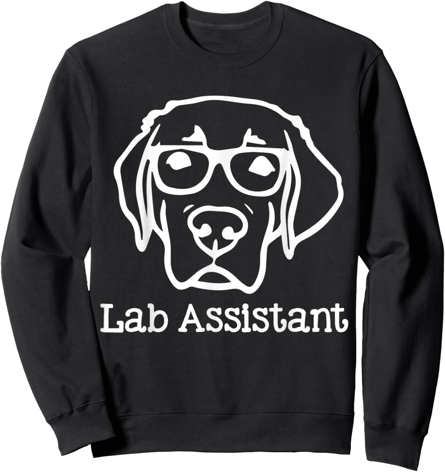 Lab Assistant Labrador Lover Gift Labrador Retriever Dog Sweatshirt - Sweatshirt | Black