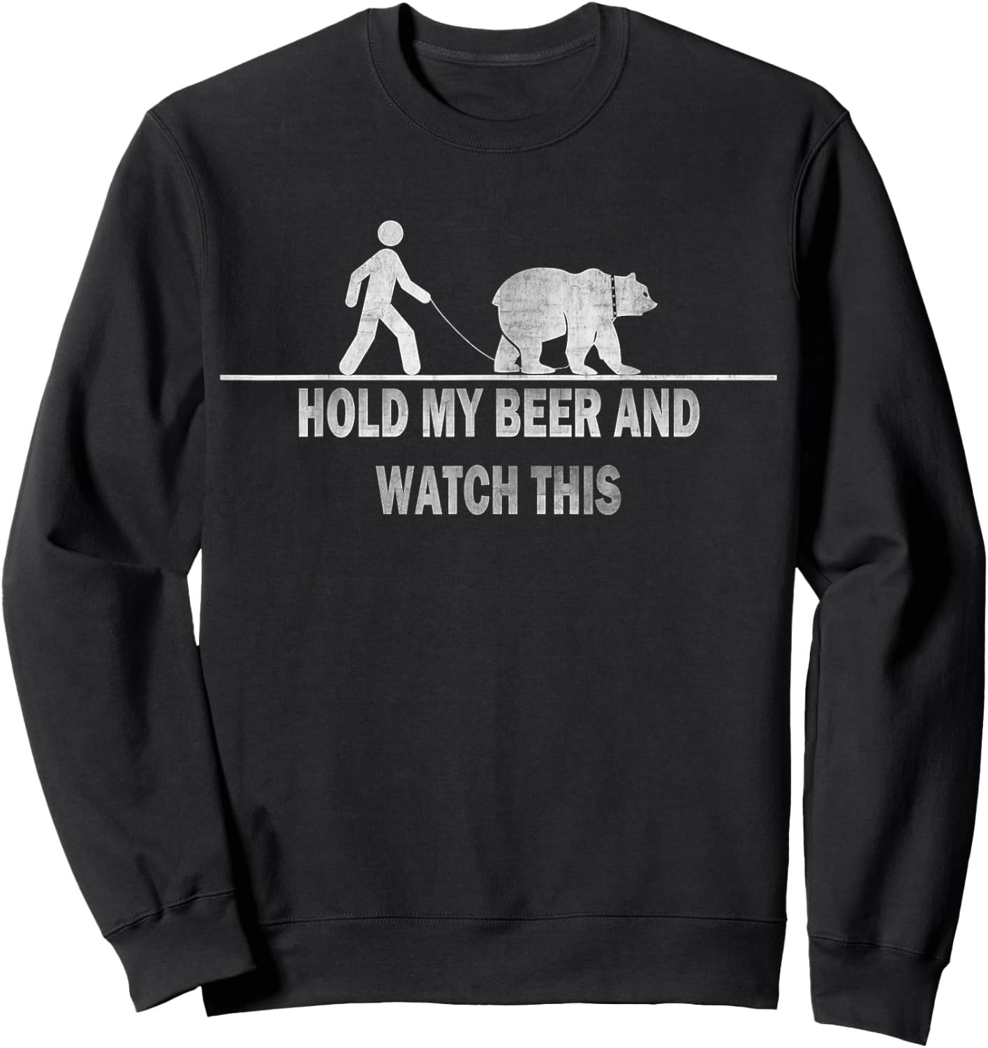 Hold My Beer And Watch This T Shirt Funny Saying T Shirt Sweatshirt - Sweatshirt | Black