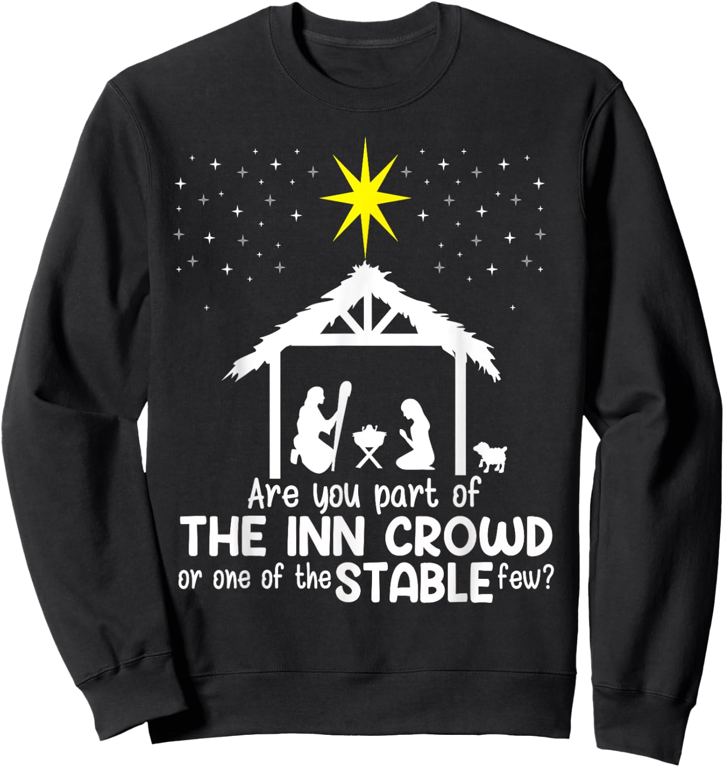 Are You Part Of Inn Crowd Or Stable Few Christmas Nativity Sweatshirt - Sweatshirt | Black