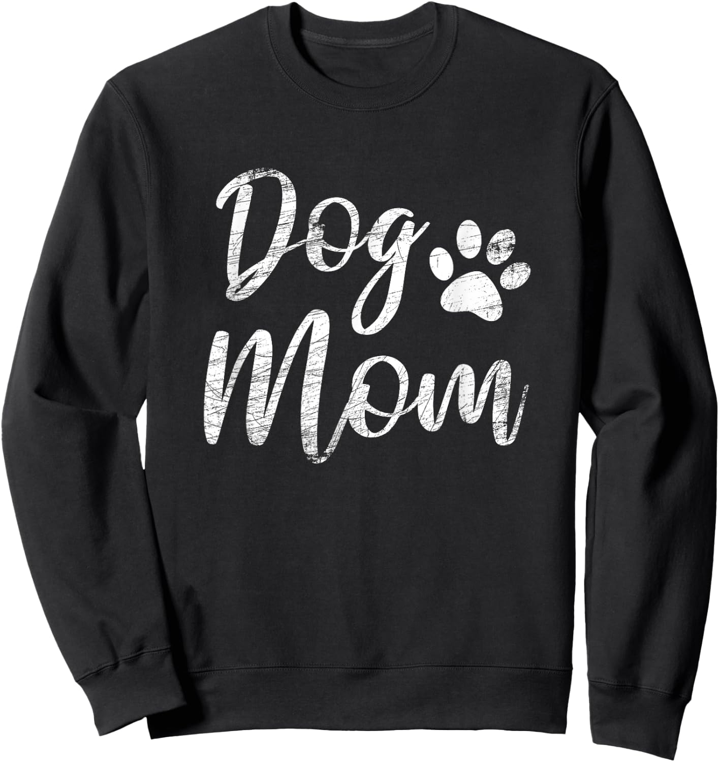 Dog Mom - Vintage / Worn Design - Funny Dog Paw - Classic Men Women Girls Kids Sweatshirt - Sweatshirt | Black