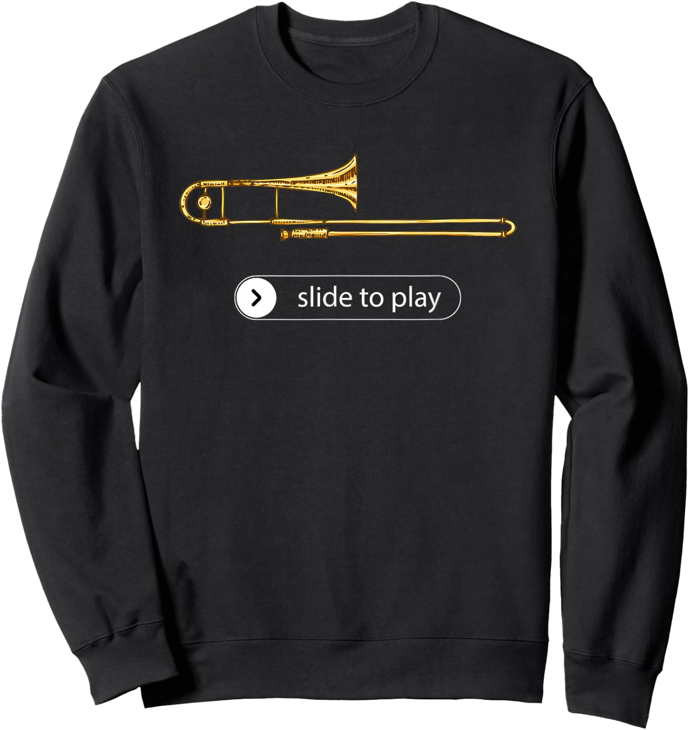 Slide to play, funny trombone Sweatshirt - Sweatshirt | Black
