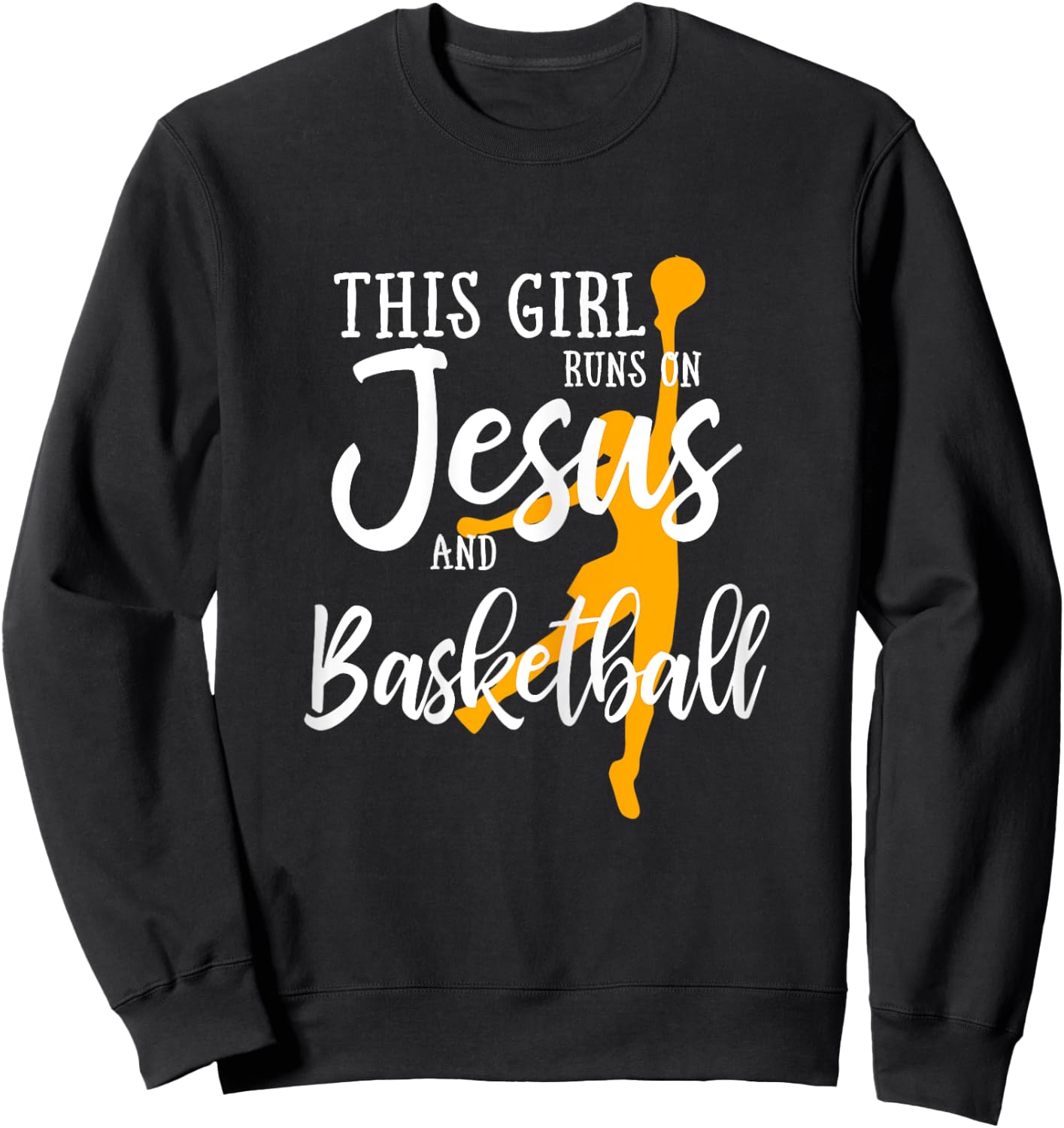 This Girl Runs On Jesus And Basketball Christian Gift Sweatshirt - Sweatshirt | Black