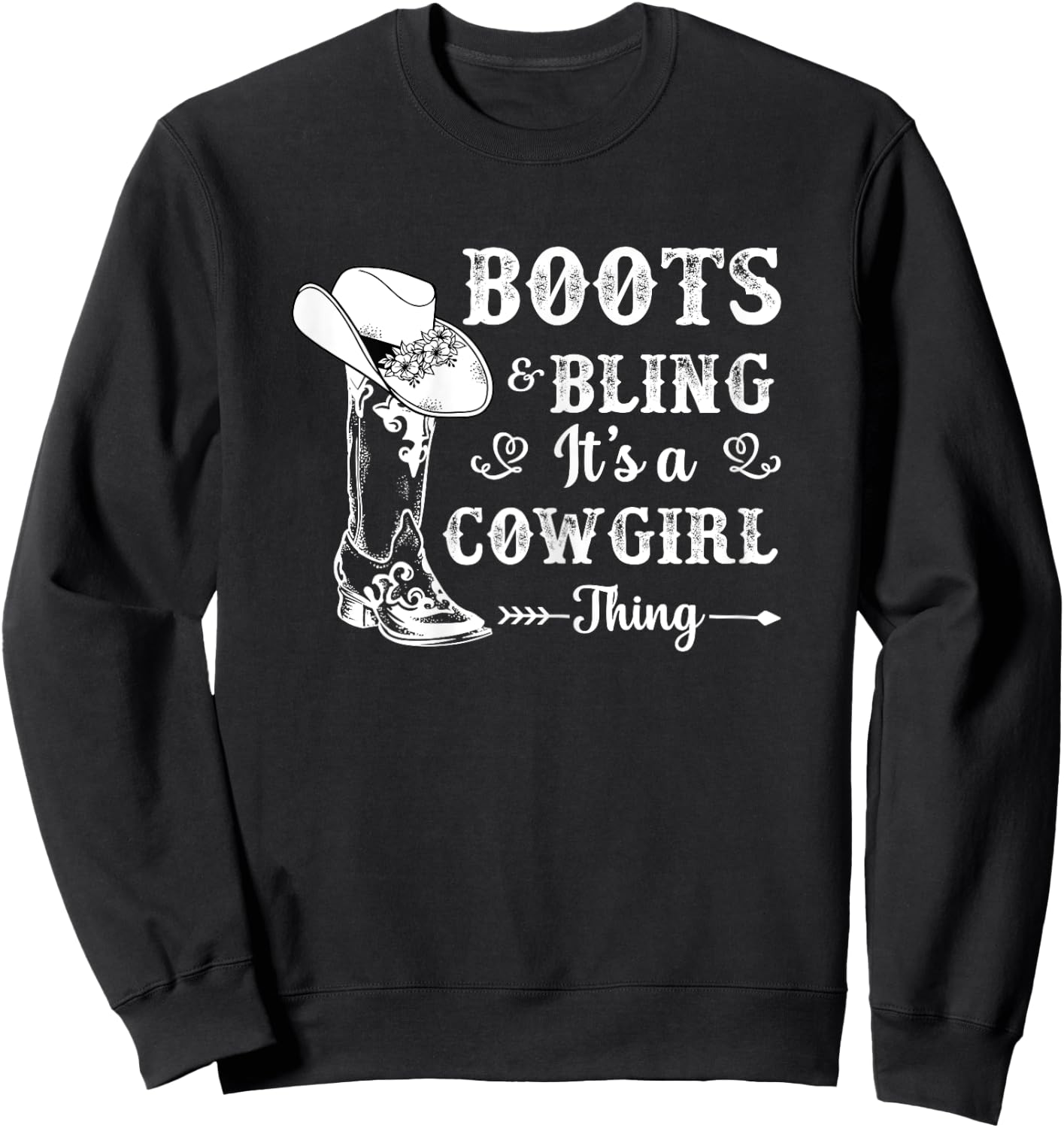 boots & bling it's a cowgirl thing Western women Sweatshirt - Sweatshirt | Black