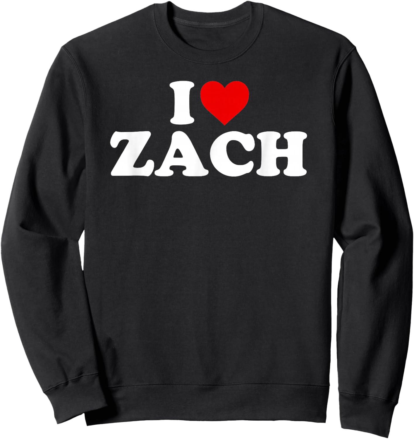 I Love Zach - Heart Sweatshirt - Sweatshirt | Black