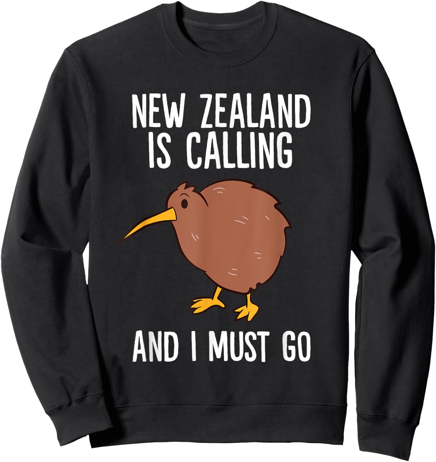 Kiwi Bird New Zealand Is Calling And I Must Go Kiwis Sweatshirt - Sweatshirt | Black