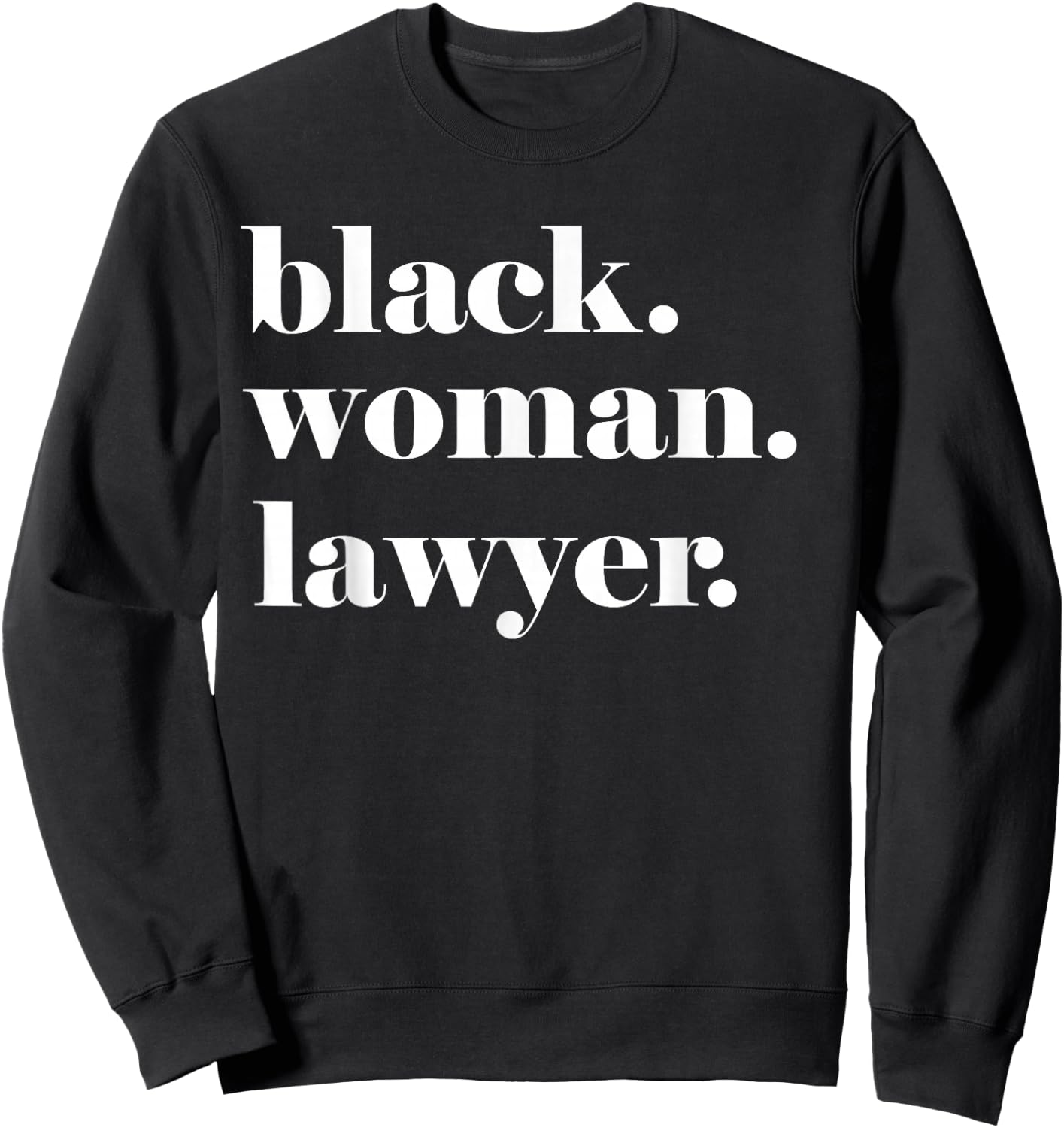 Black Woman Lawyer, Black Law School Graduate, Graduate Sweatshirt - Sweatshirt | Black