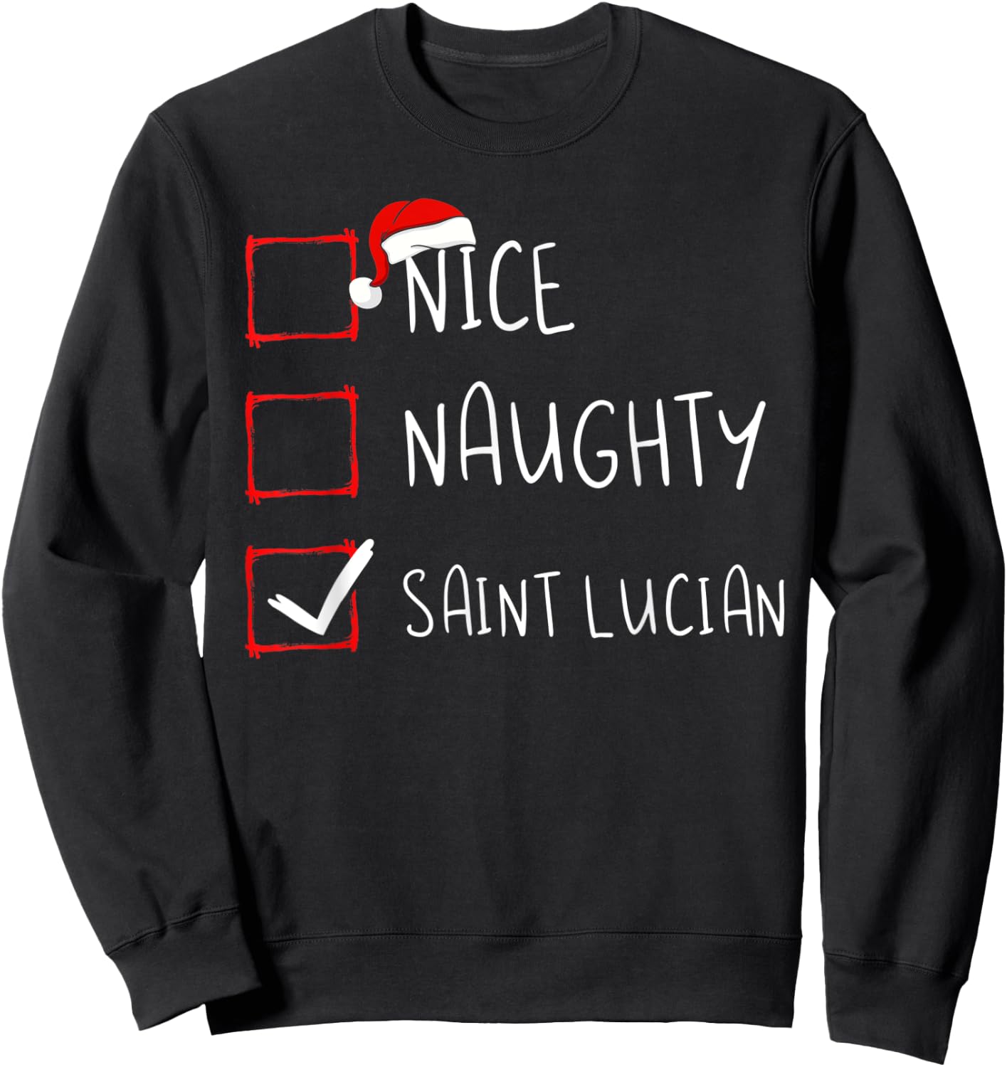 Nice Naughty Saint Lucian Christmas Saint Lucia Heritage Sweatshirt - Sweatshirt | Black