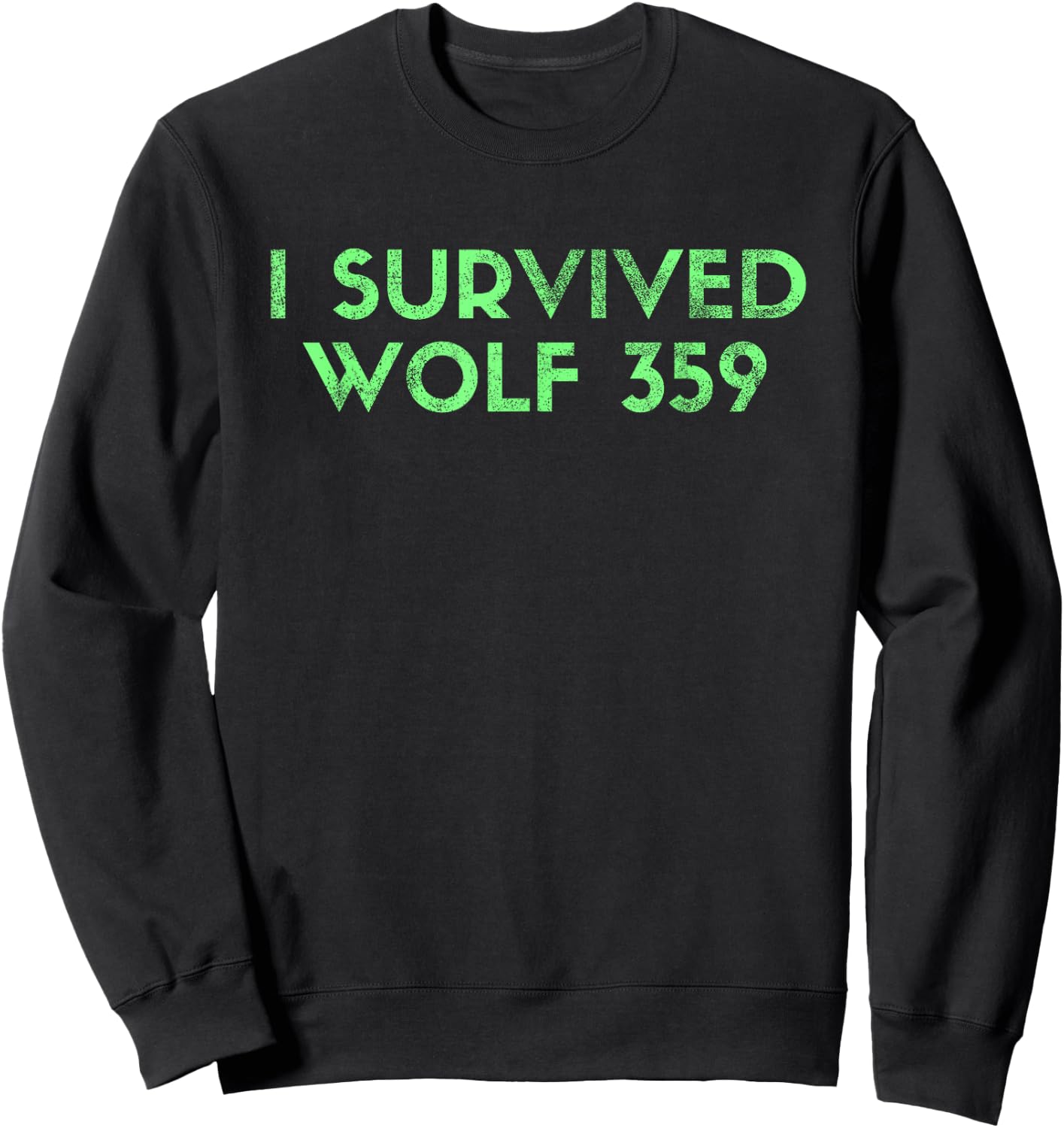 Wolf 359 Survived Funny Science Fiction Space Sweatshirt - Sweatshirt | Black