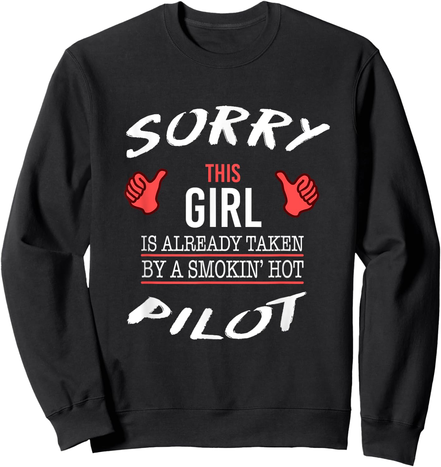 Sorry This Girl Is Taken By Hot Pilot Funny Aviation Sweatshirt - Sweatshirt | Black