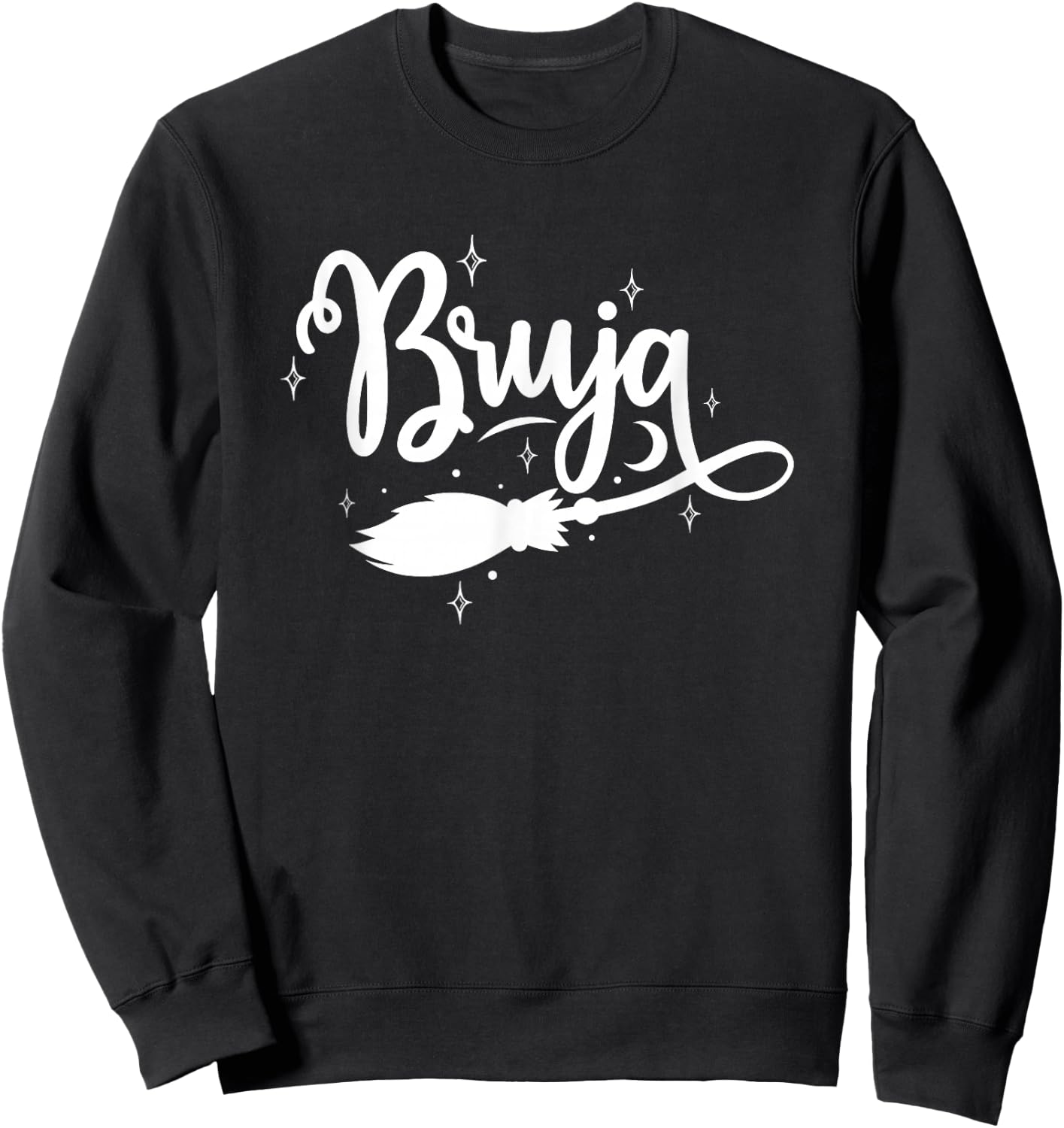 Bruja Funny Latina Witch Latino Hispanic Heritage Sweatshirt - Sweatshirt | Black