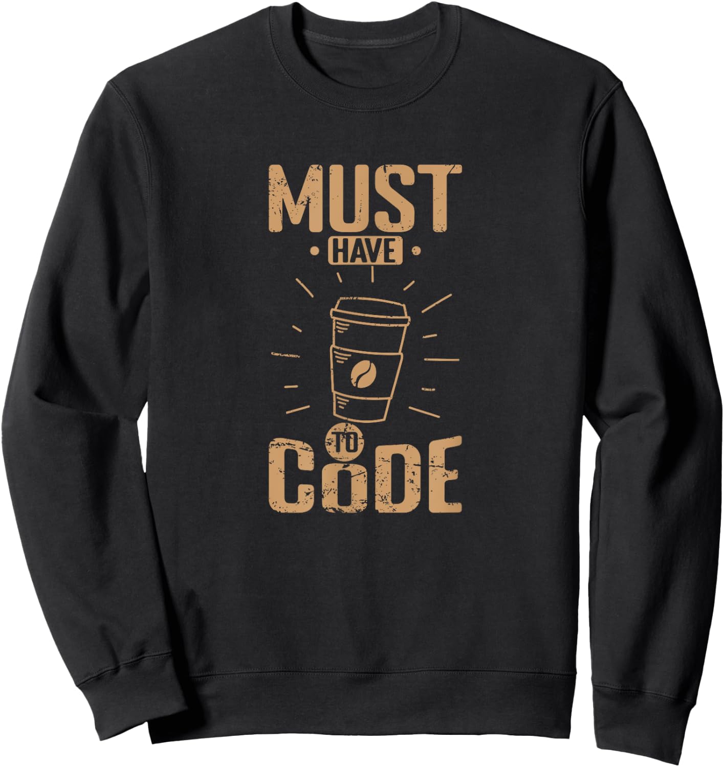 Must Have Coffee to Code Sweatshirt - Sweatshirt | Black