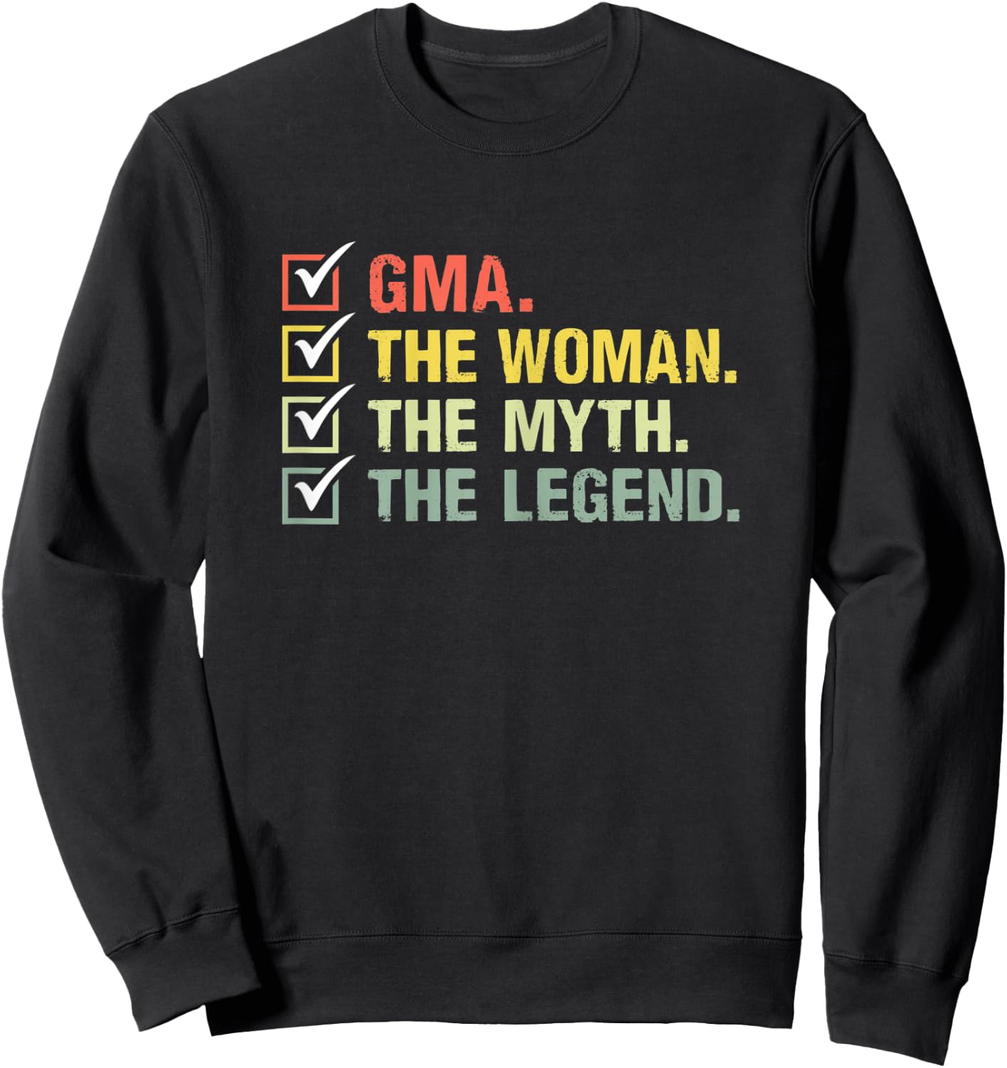 Gma The Woman The Myth The Legend Retro Vintage Gma Sweatshirt - Sweatshirt | Black