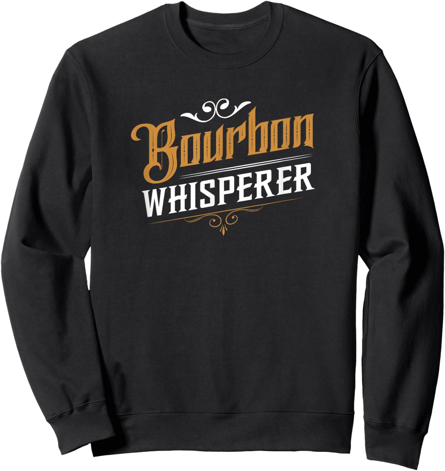 Bourbon Whisperer - Drinking Lover Gifts Sweatshirt - Sweatshirt | Black