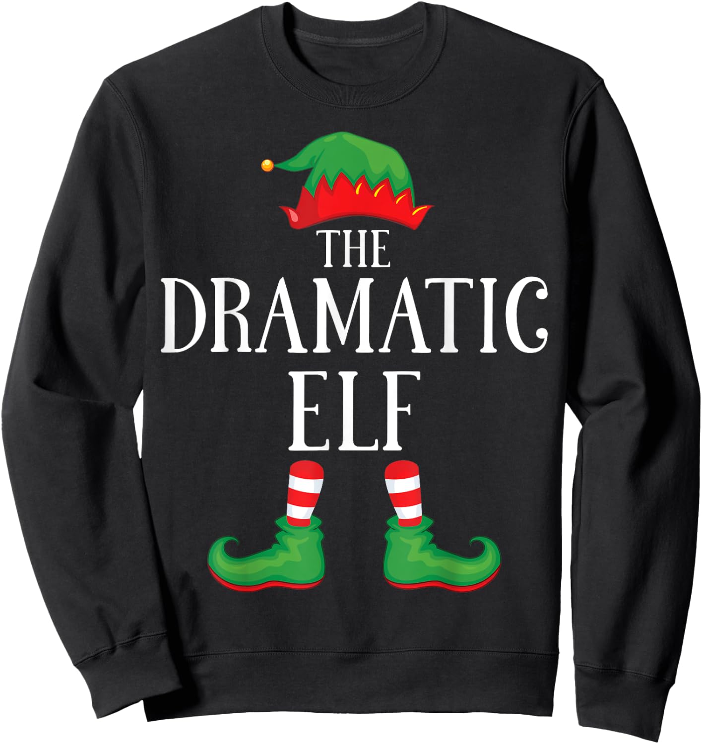 Dramatic Elf Matching Group Xmas Funny Family Christmas Sweatshirt - Sweatshirt | Black
