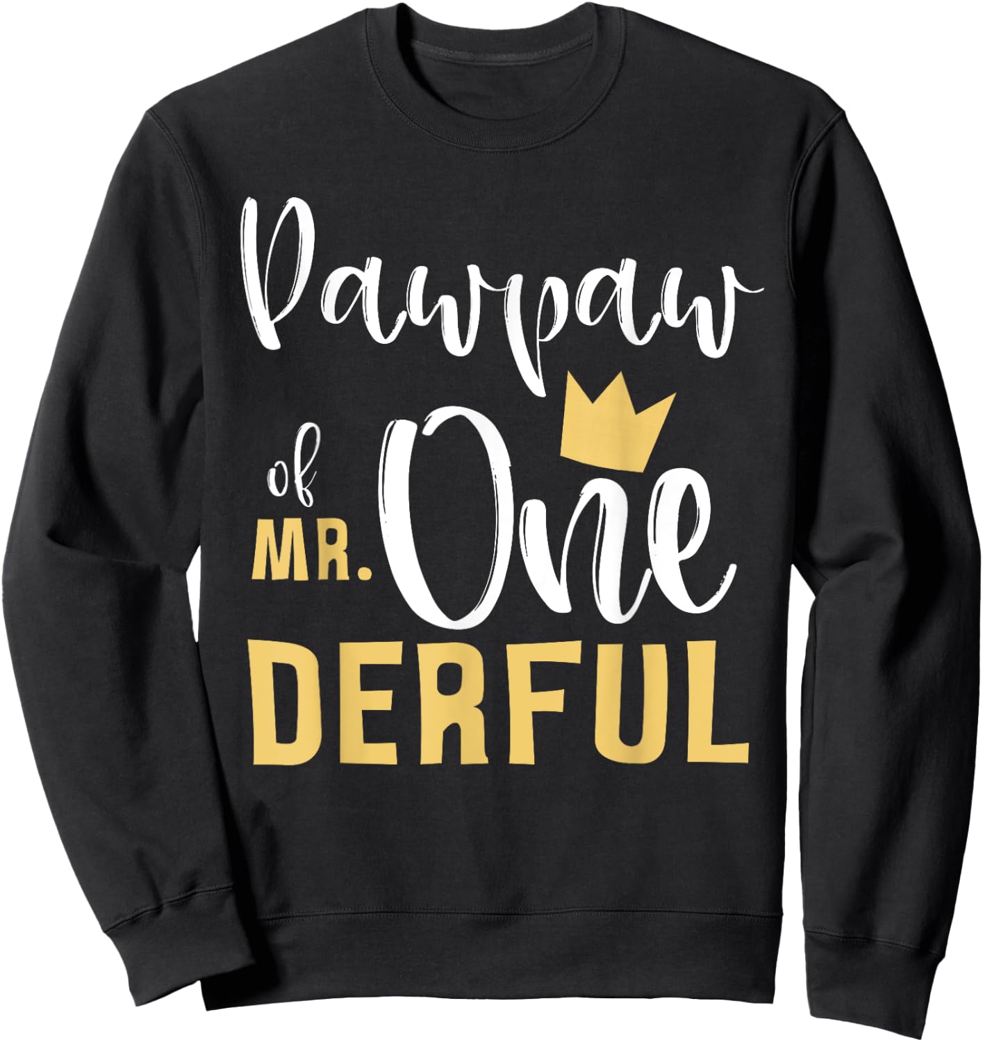 Pawpaw of Mr Onederful 1st Birthday First One-Derful Grandpa Sweatshirt - Sweatshirt | Black