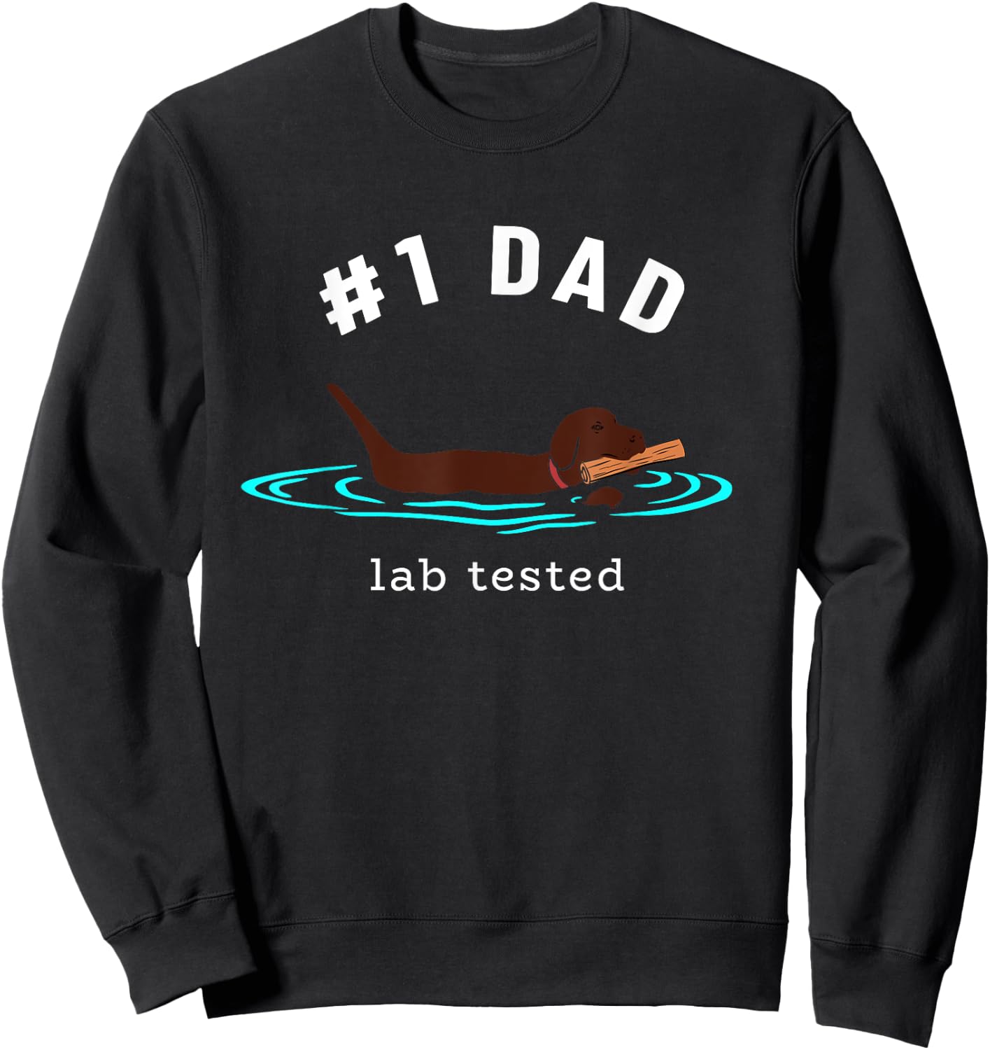Lab Dad Chocolate Labrador Retriever Dog #1 Dad Men Sweatshirt - Sweatshirt | Black