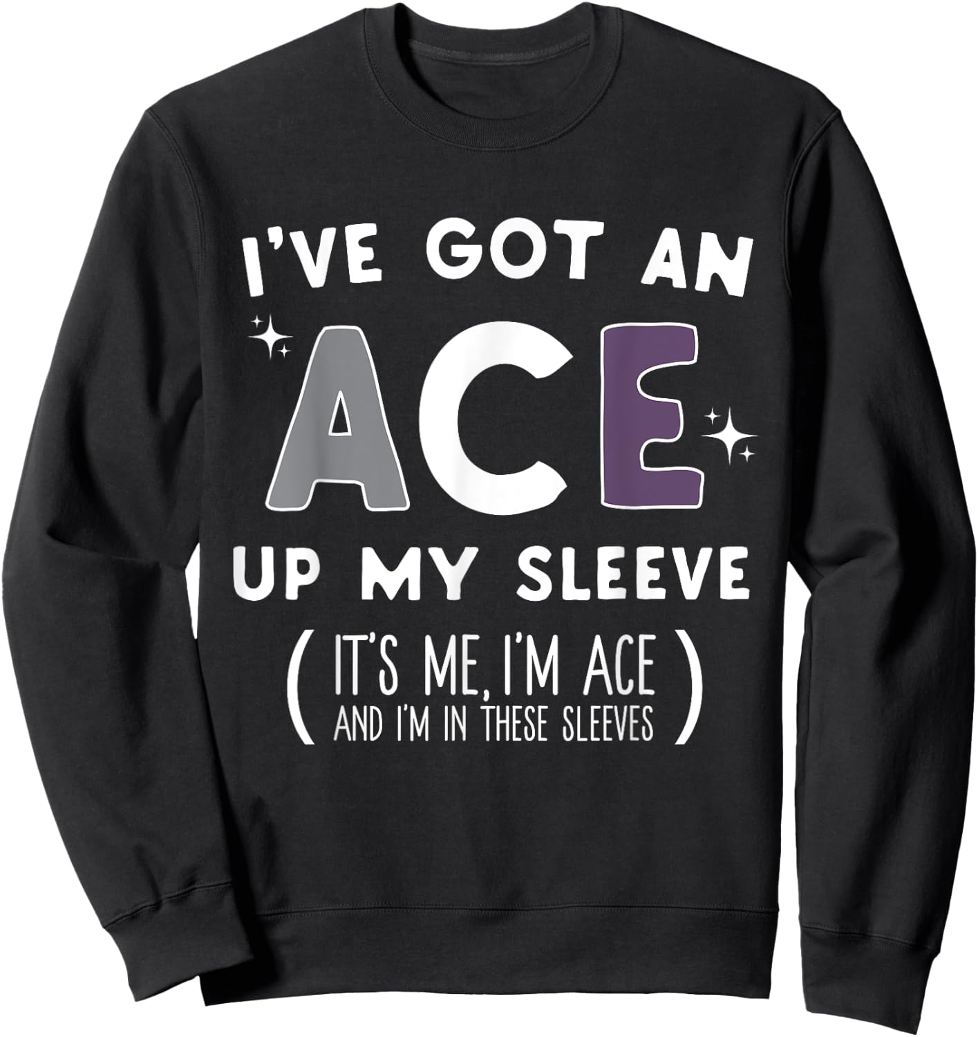 I've Got An Ace Up My Sleeve LGBQA Asexual Sweatshirt - Sweatshirt | Black