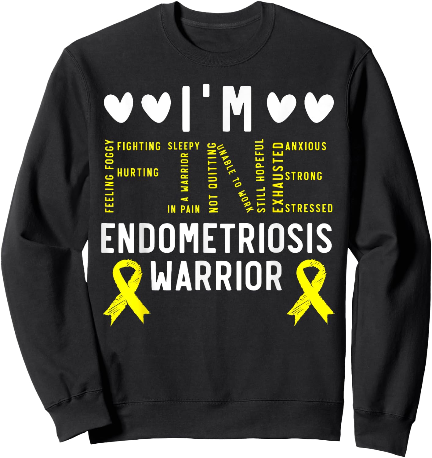 I'm Fine Endo Warrior Endometriosis Awareness Disease Sweatshirt - Sweatshirt | Black