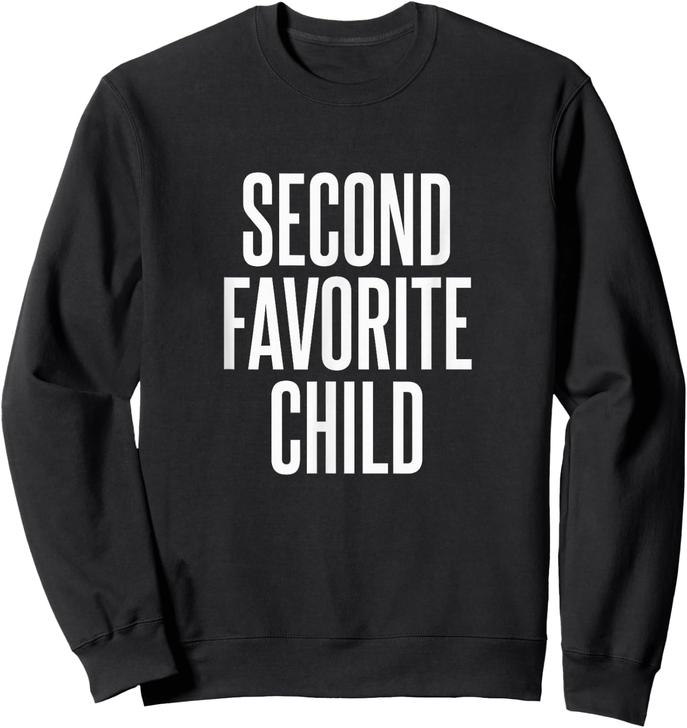 Second Favorite Child Sweatshirt - Sweatshirt | Black