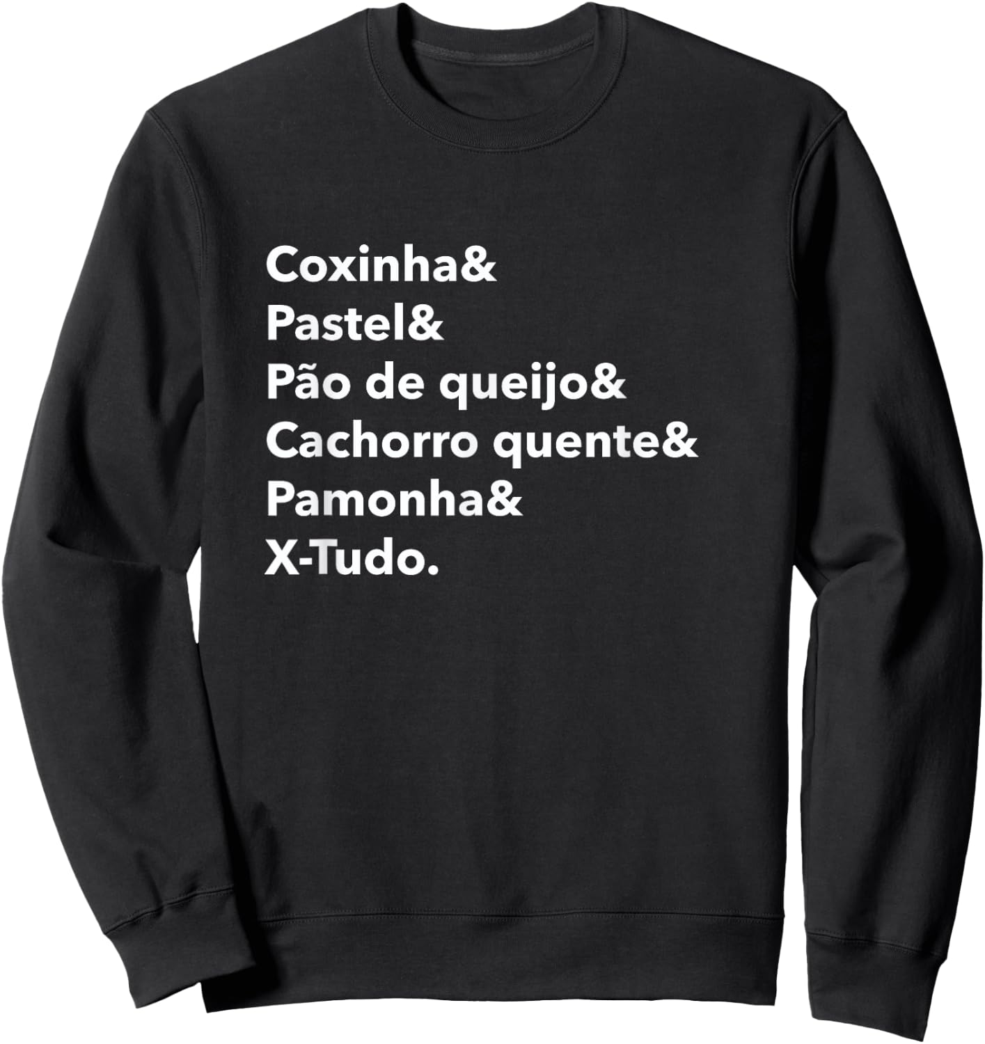 Real Brazilian Street Food List - Comida da Rua Brasileira Sweatshirt - Sweatshirt | Black