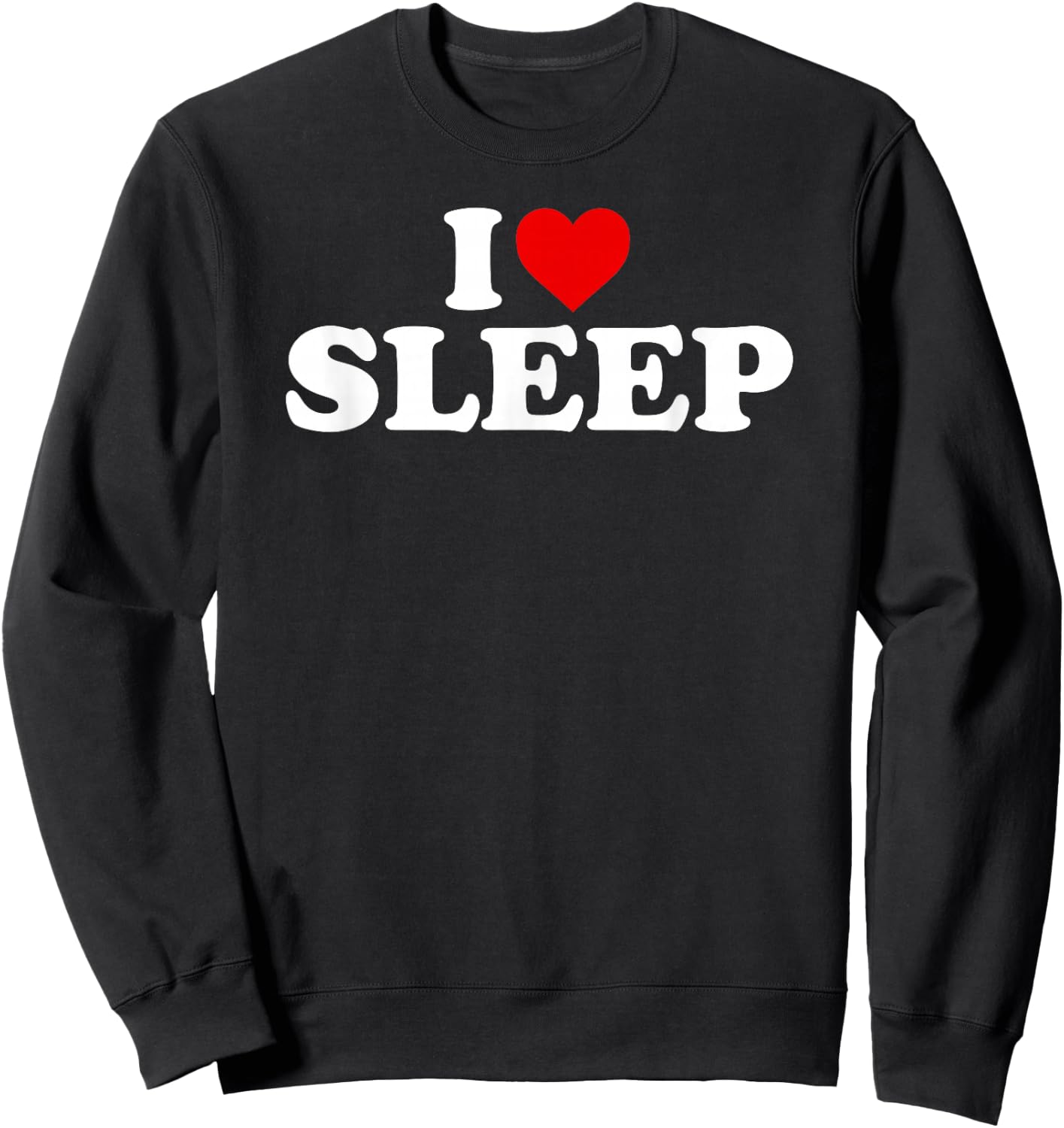 I Love Sleep - Heart Sweatshirt - Sweatshirt | Black