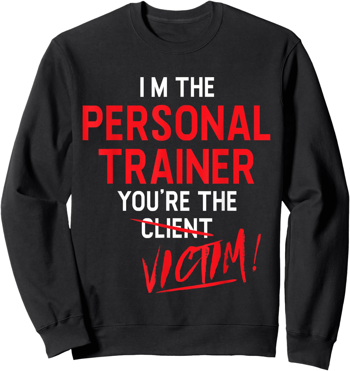 Fitness Trainer Gift Gym Workout Personal Trainer Sweatshirt - Sweatshirt | Black