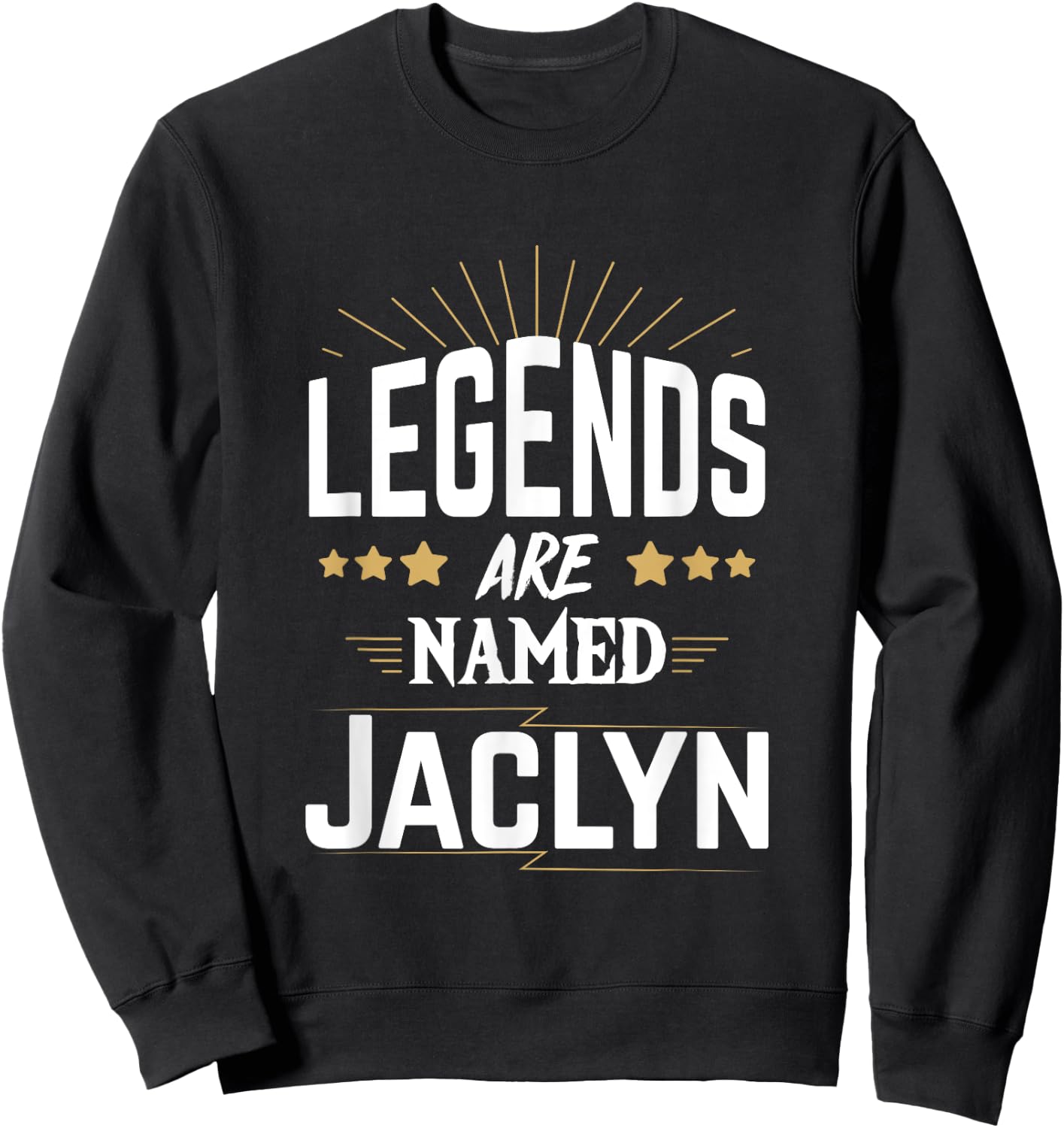 Legends Are Named Jaclyn Sweatshirt - Sweatshirt | Black