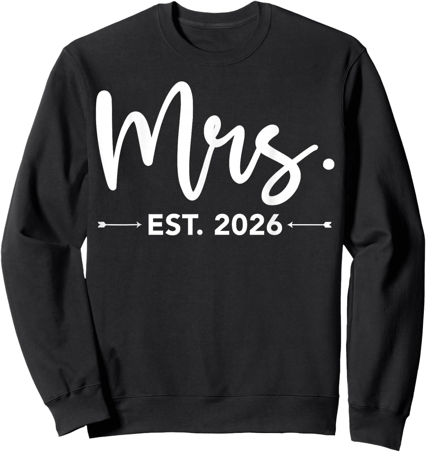 Mrs. Est. 2026 Just Married Promoted to Mr and Mrs Matching Sweatshirt - Sweatshirt | Black