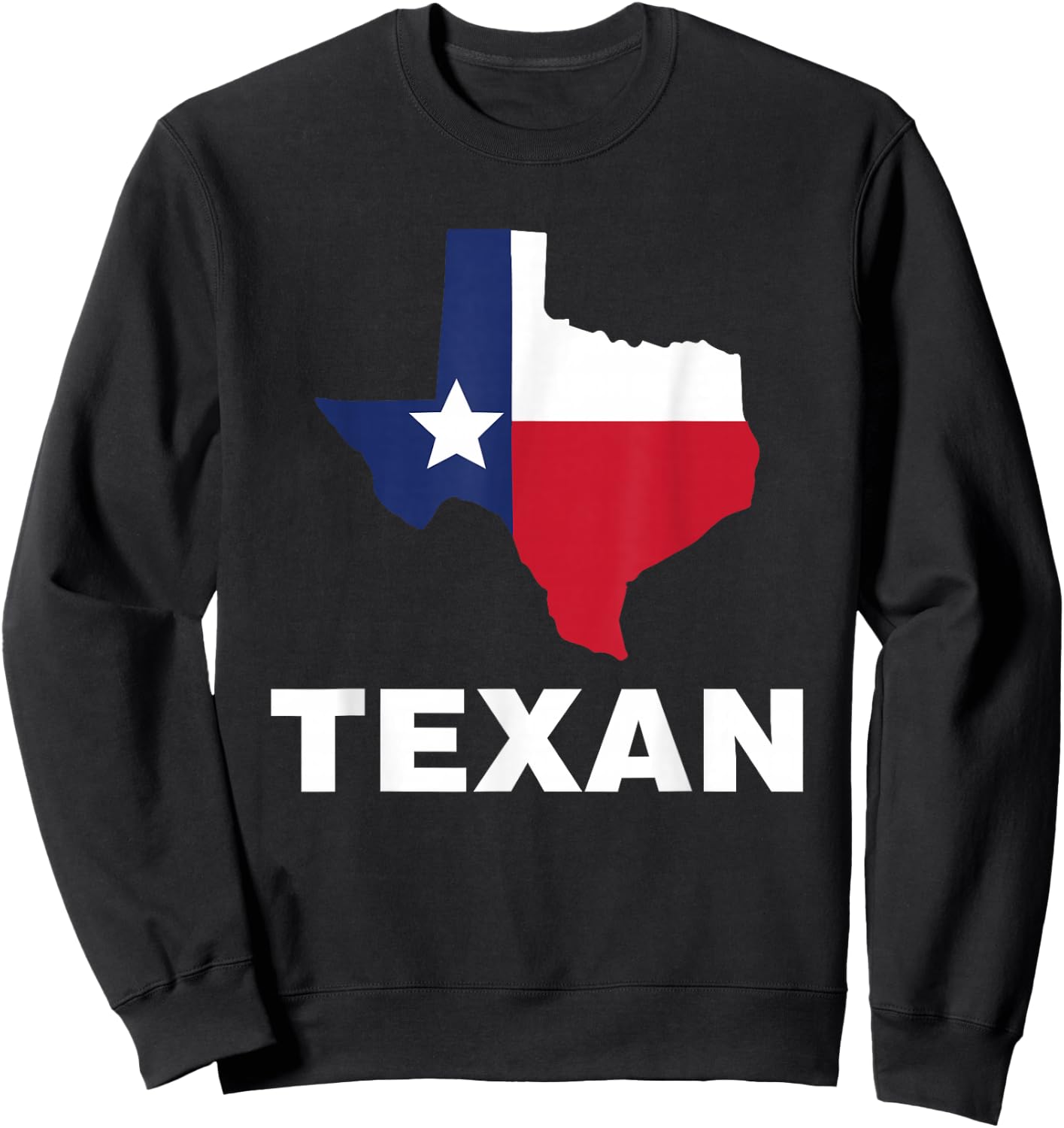 Texan Sayings Texas Patriotic Pride Sweatshirt - Sweatshirt | Black