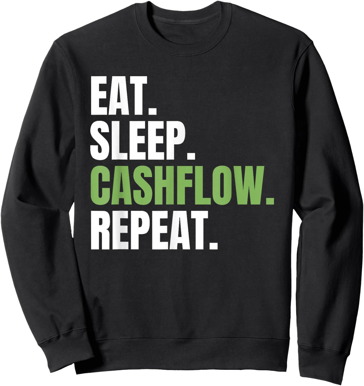 Exchange Finance Invest Eat Sleep Cashflow Repeat Sweatshirt - Sweatshirt | Black