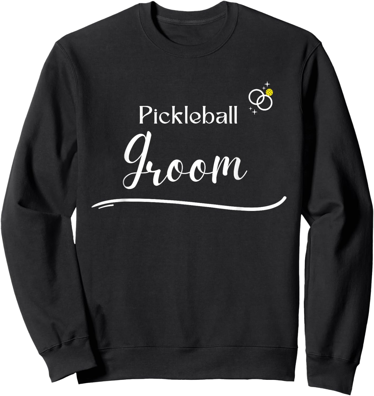 Pickleball Groom - Couple Dating Wedding - Pickleball Groom Sweatshirt - Sweatshirt | Black