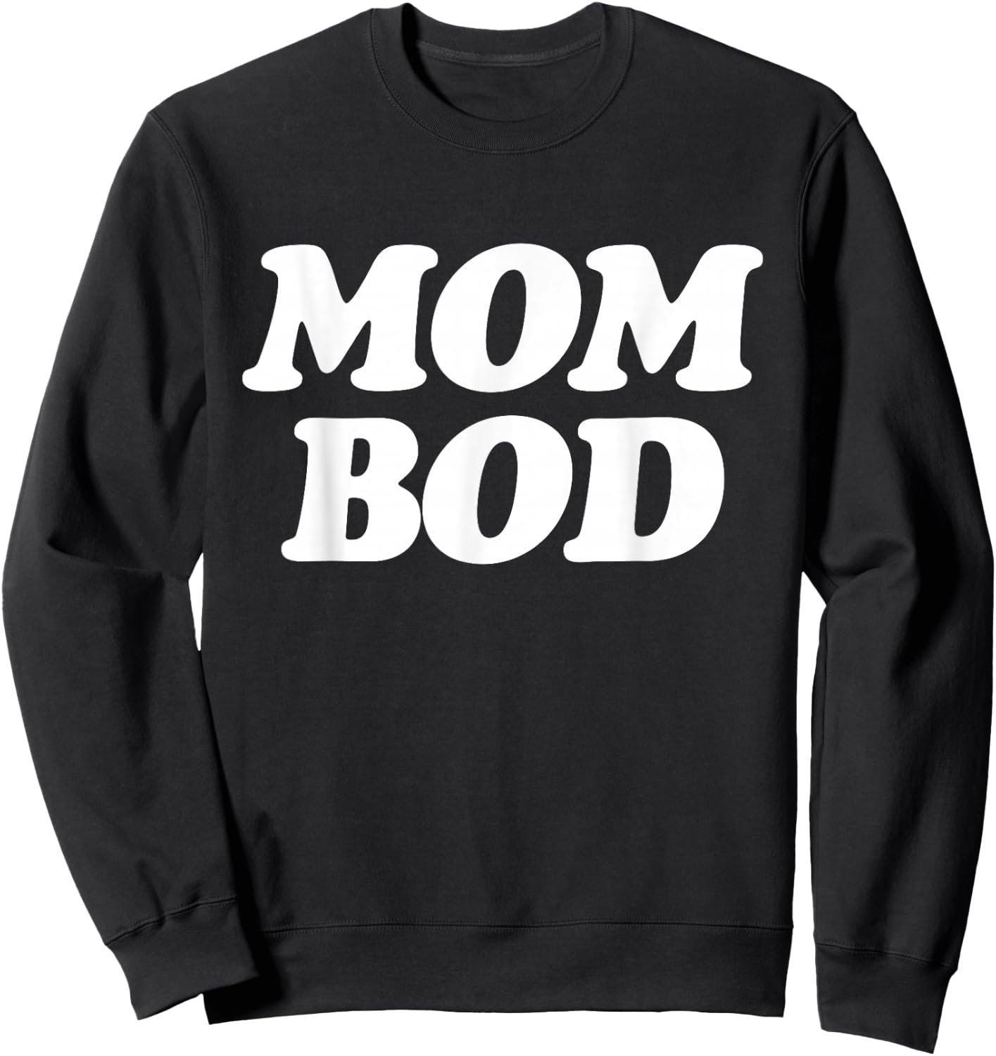 Mom Bod - Popular Gym Workout Quote Sweatshirt - Sweatshirt | Black