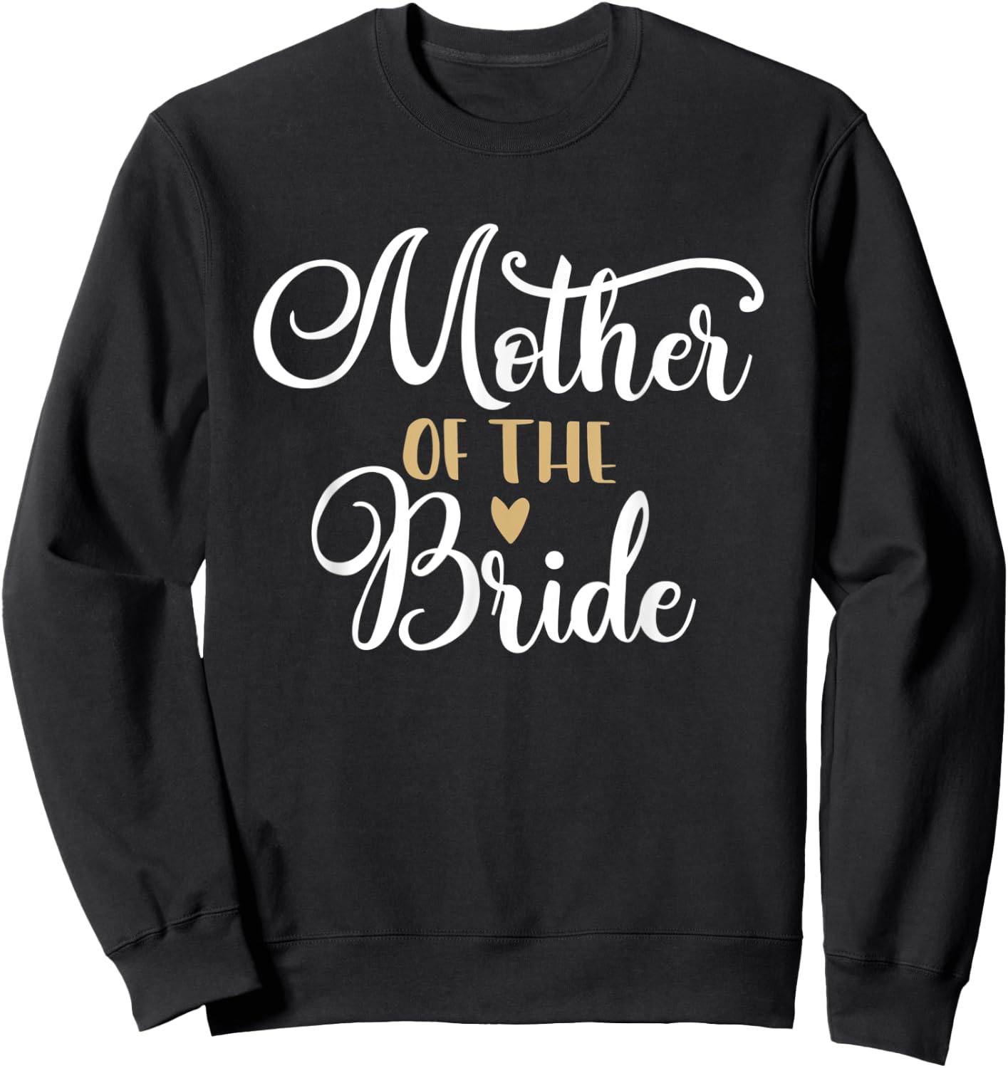 Mother of the Bride Mom Bridal Shower Bachelorette Party Sweatshirt - Sweatshirt | Black