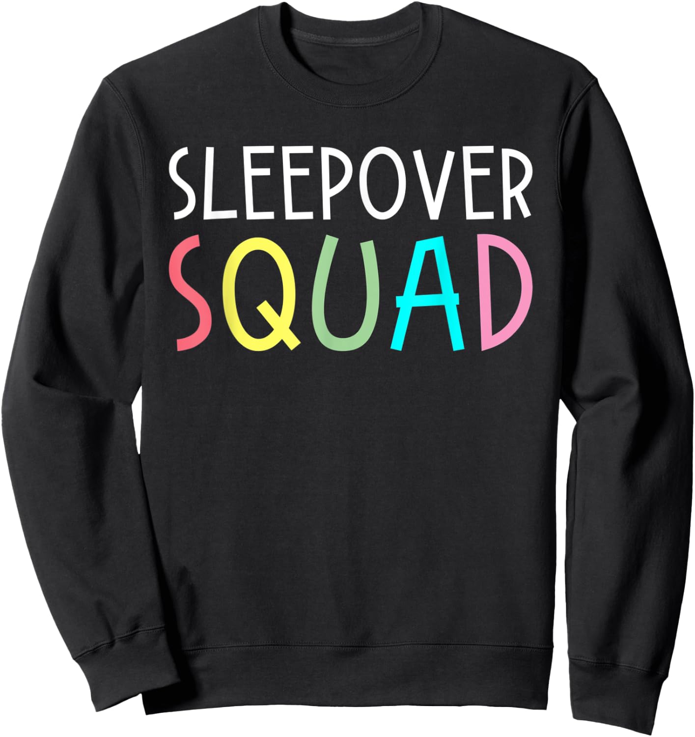 Sleepover Squad Slumber Party Overnight Pajama Gift Sweatshirt - Sweatshirt | Black