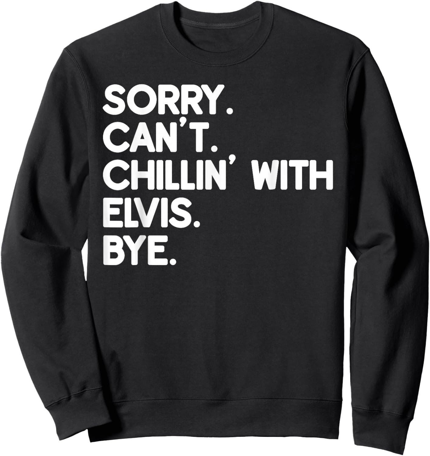 ELVIS First Name Funny Personalized Named Friend Of Sweatshirt - Sweatshirt | Black