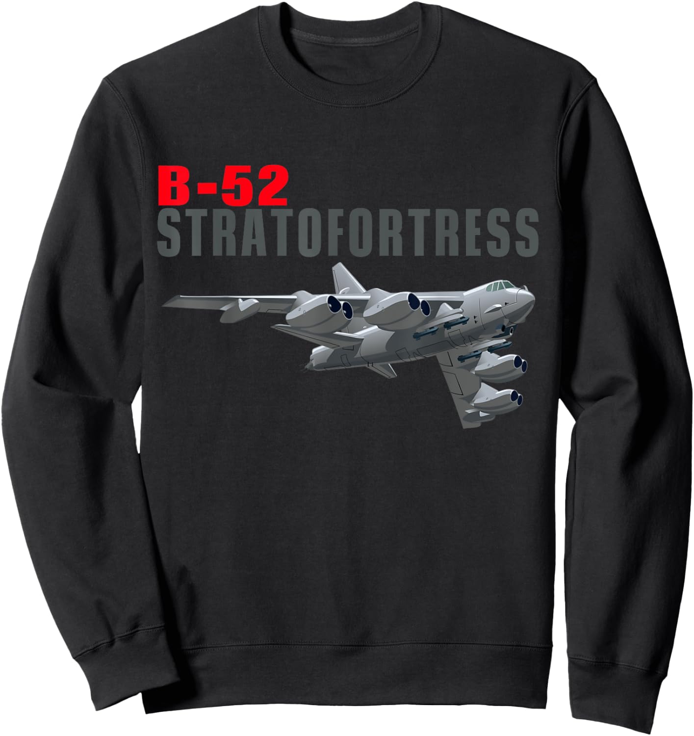 Fun American Military Aviation B-52 Stratofortress Bomber. Sweatshirt - Sweatshirt | Black