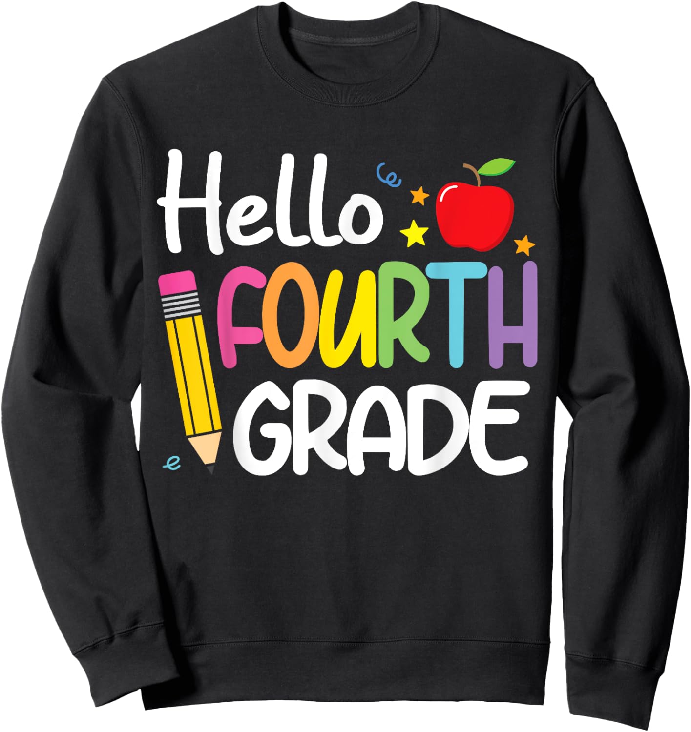 Hello Fourth 4th Grade First Day Back to School Teacher Girl Sweatshirt - Sweatshirt | Black