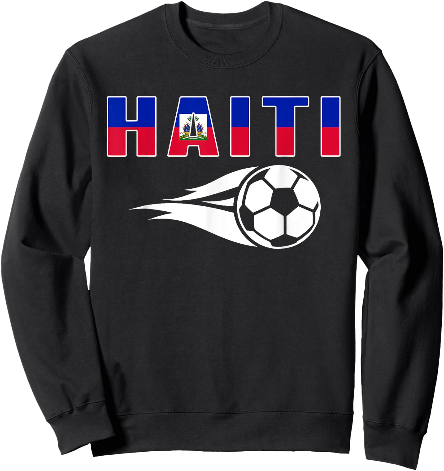 Proud Haiti Soccer Fans Jersey Haitian Flag Football Lovers Sweatshirt - Sweatshirt | Black