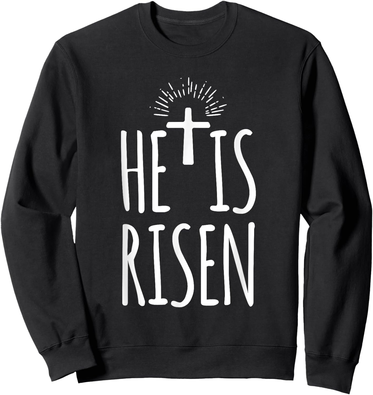 He Is Risen Shirt Women Christian Happy Easter Sweatshirt - Sweatshirt | Black