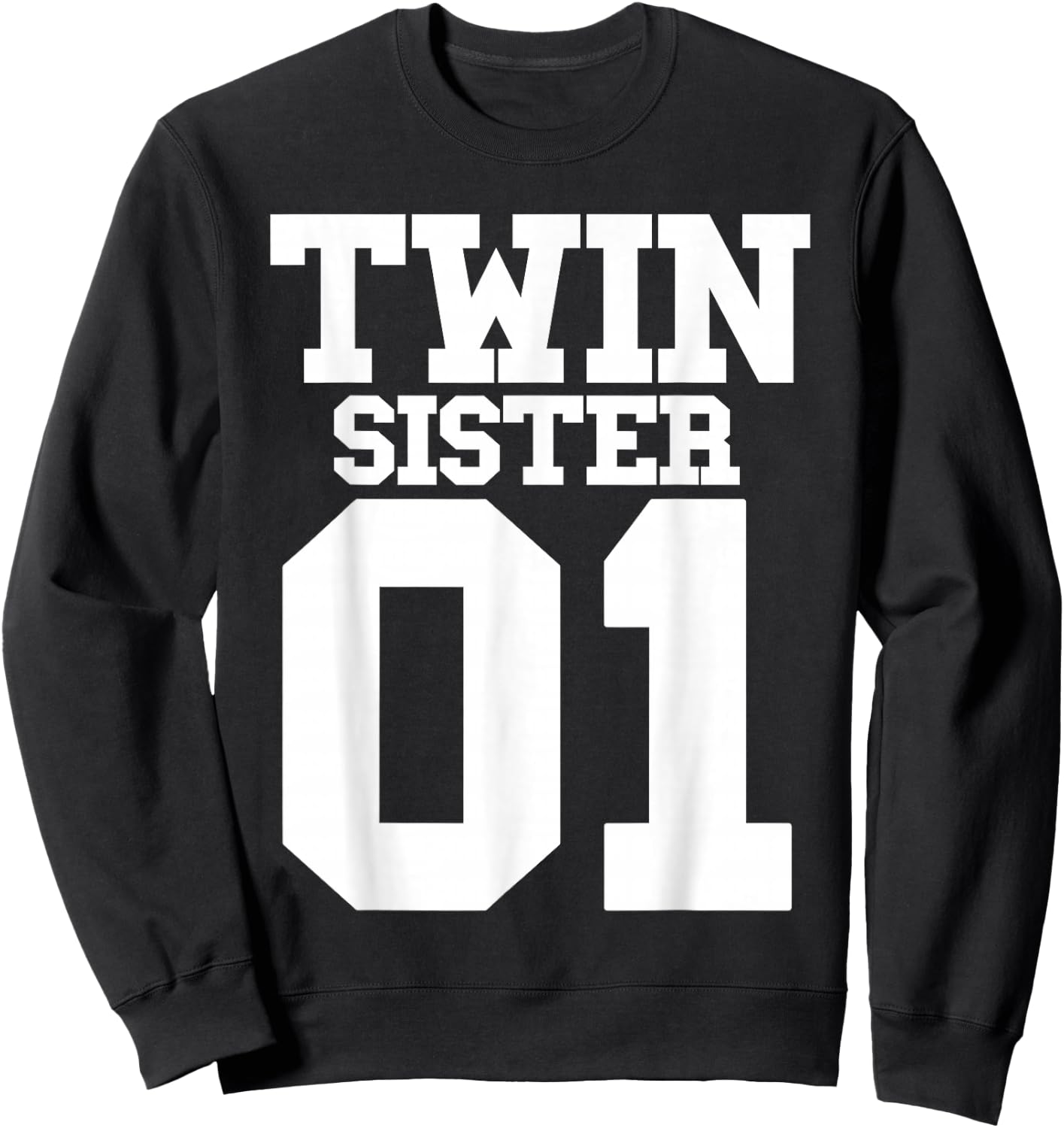 Twin Sister Number One For The Number 1 Of Twins Girl Women Sweatshirt - Sweatshirt | Black