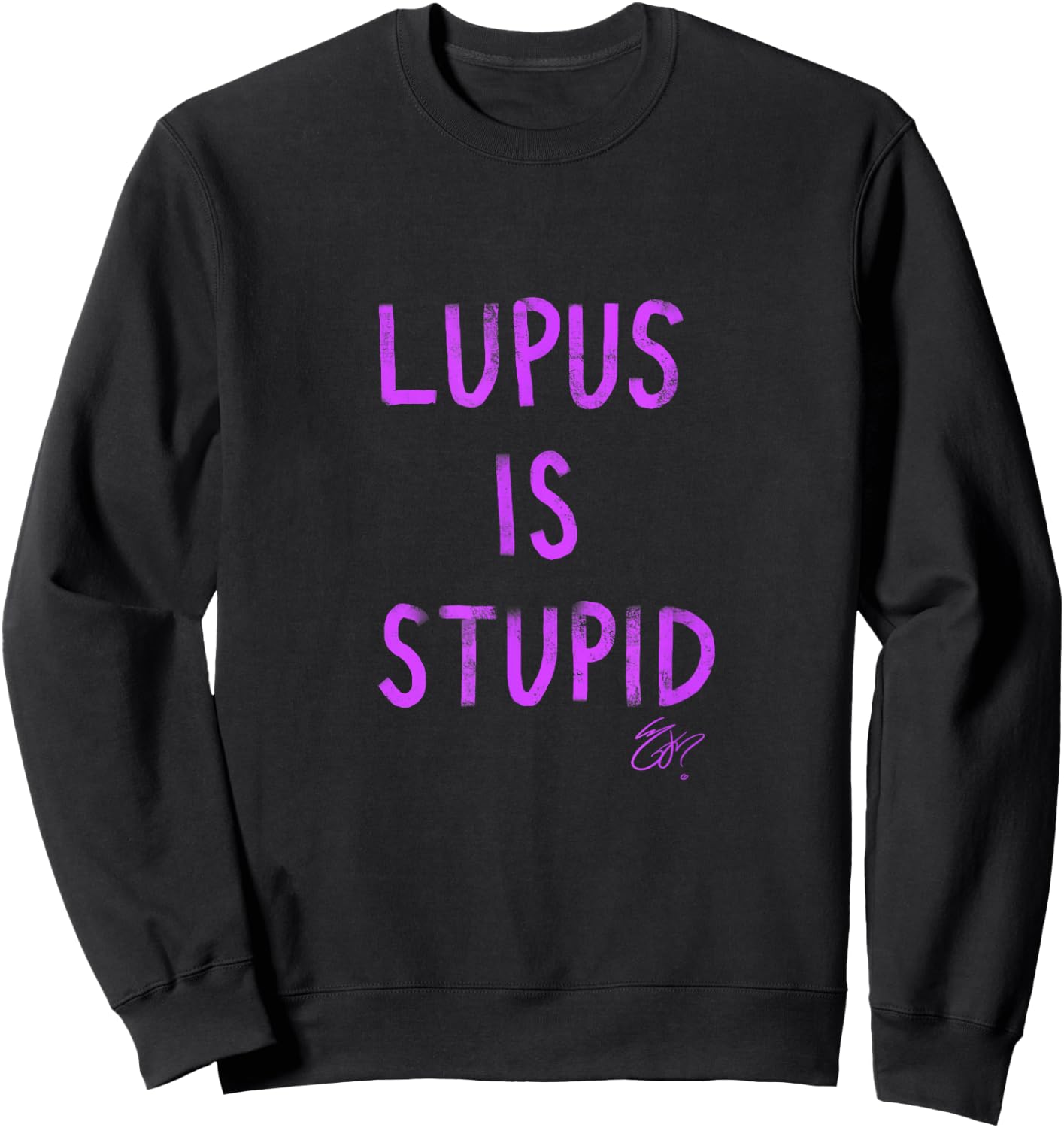 Lupus Is Stupid Funny Awareness Support Sweatshirt - Sweatshirt | Black