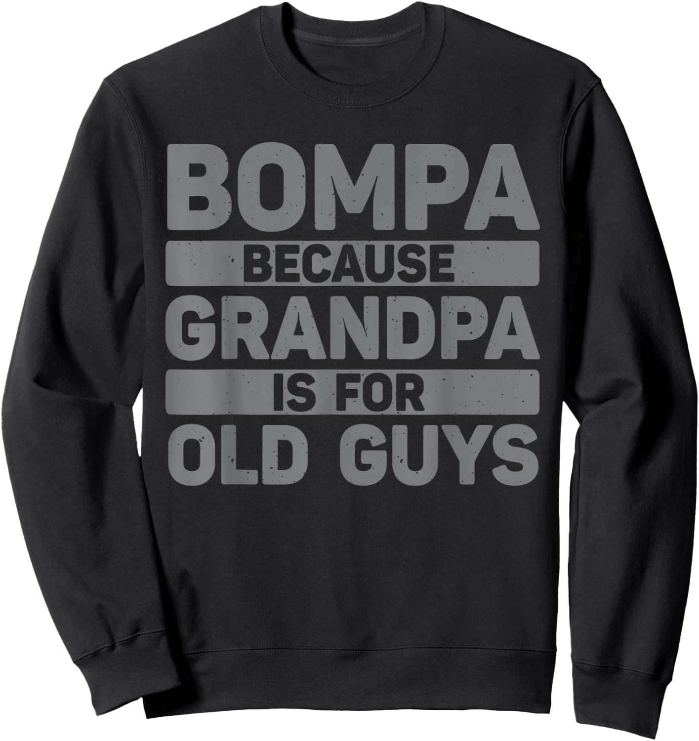 Bompa Design For Grandpa From Grandkids Father's Day Bompa Sweatshirt - Sweatshirt | Black