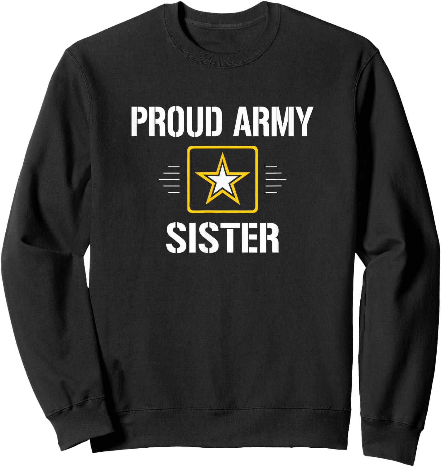 Proud Army Sister Sweatshirt - Sweatshirt | Black