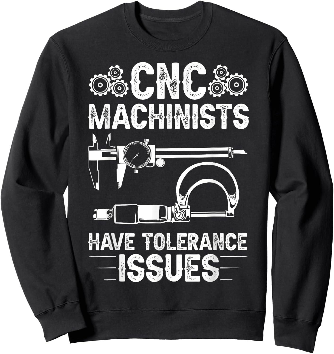 Funny CNC Operator Design Dad Machine Operators Tool Sweatshirt - Sweatshirt | Black
