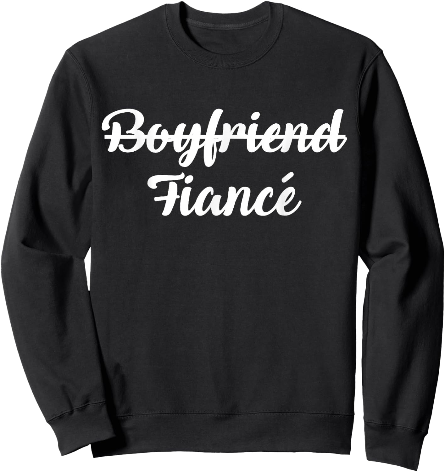 Boyfriend Fiance Engagement Gift Sweatshirt - Sweatshirt | Black