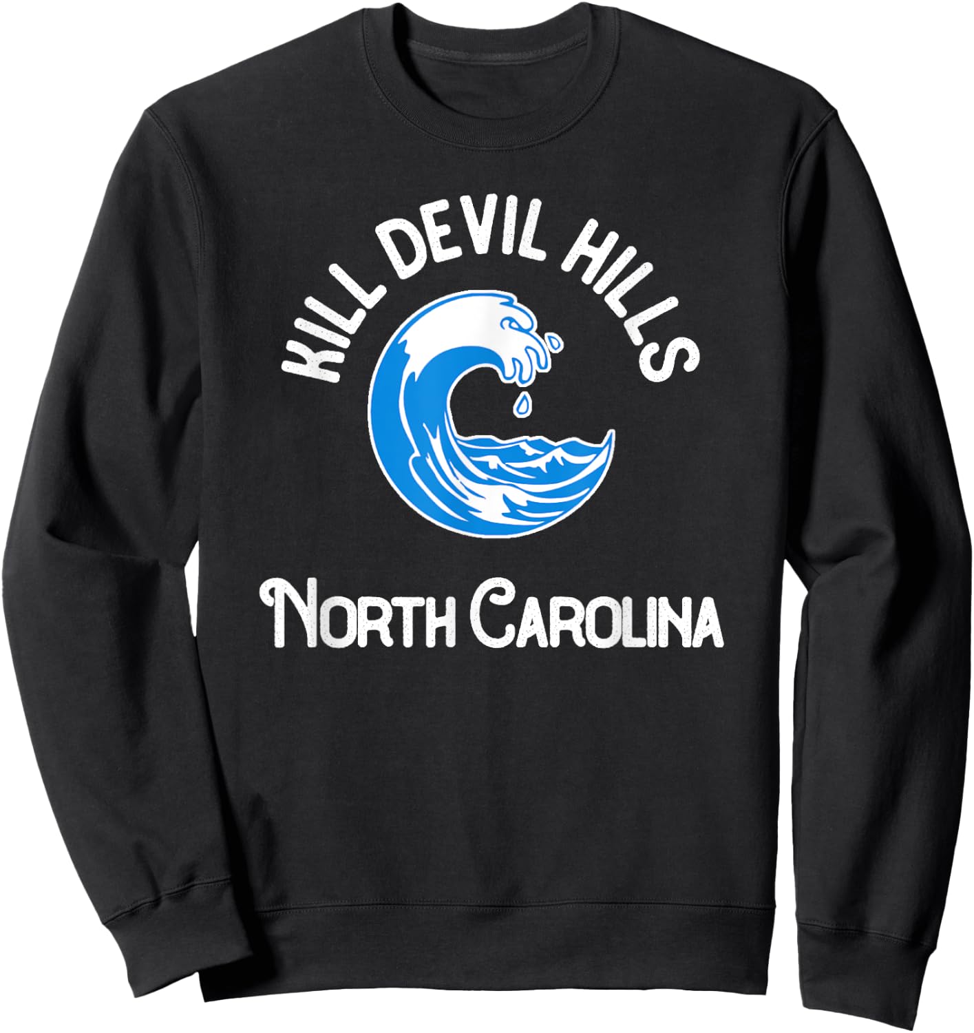 Kill Devil Hills North Carolina Men Women Sweatshirt - Sweatshirt | Black