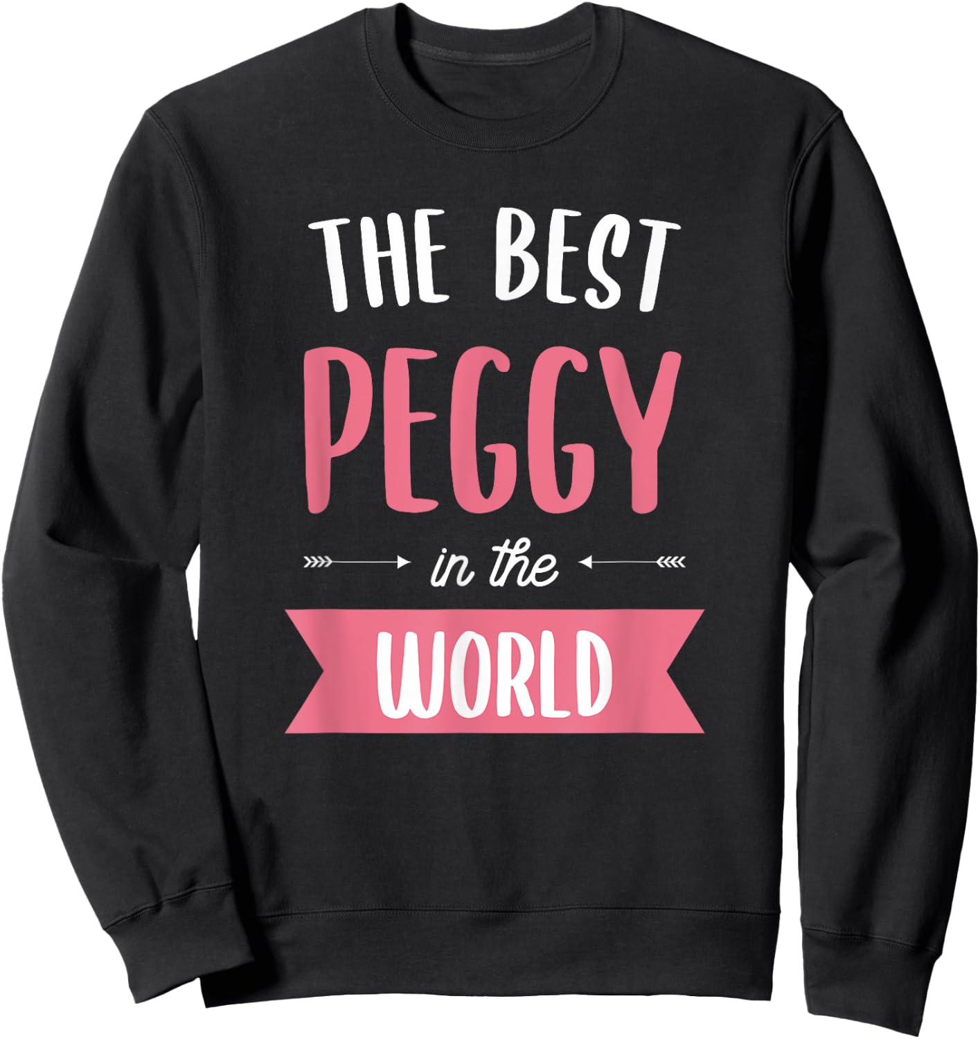 The Best Peggy In The World Sweatshirt - Sweatshirt | Black