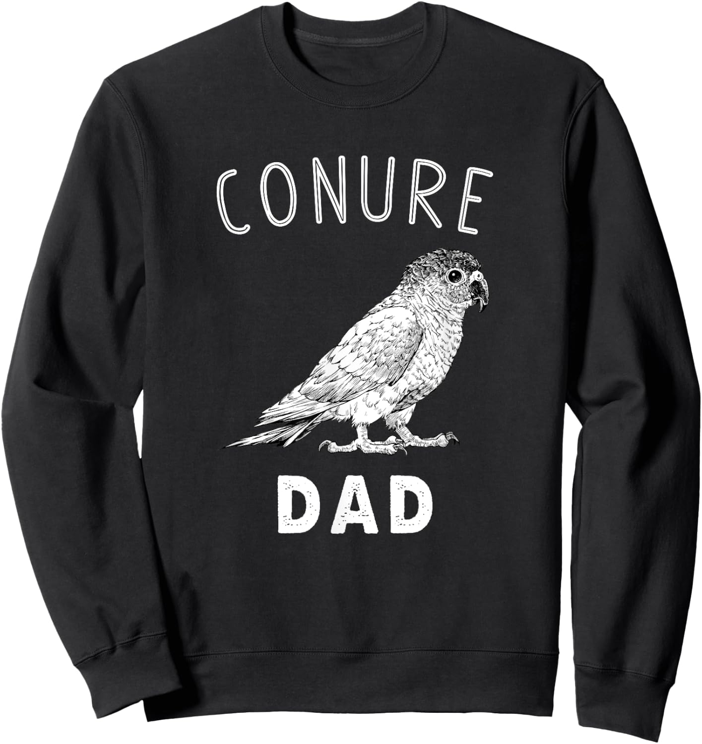 Conure Dad Green Cheek Conure Parrot Bird Papa Sweatshirt - Sweatshirt | Black